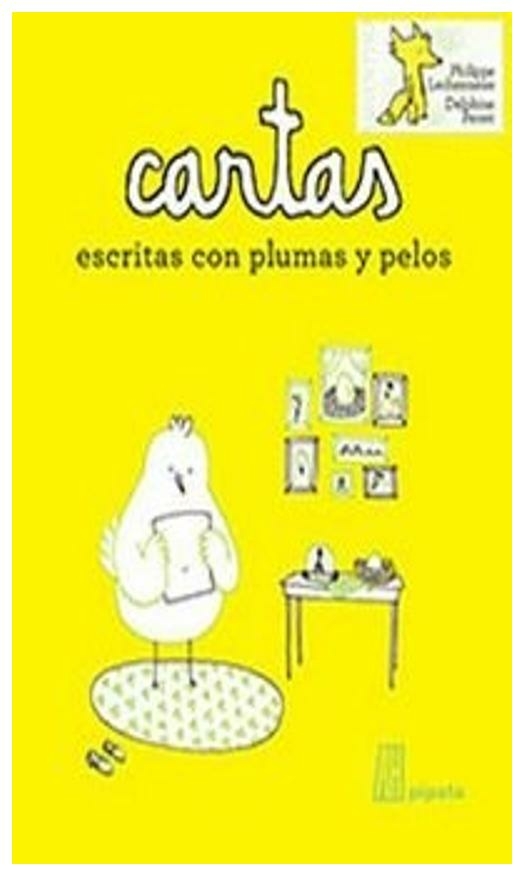 Cartas Escritas Con Plumas Y Pelos Lechermeier Philippe