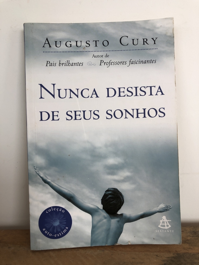 Nunca Desista de Seus Sonhos by Augusto Cury