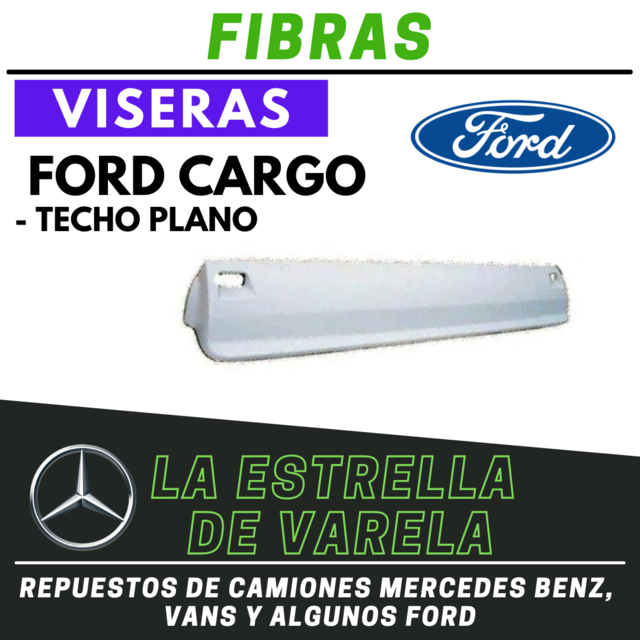 Fibras Viseras Ford Cargo Techo Plano