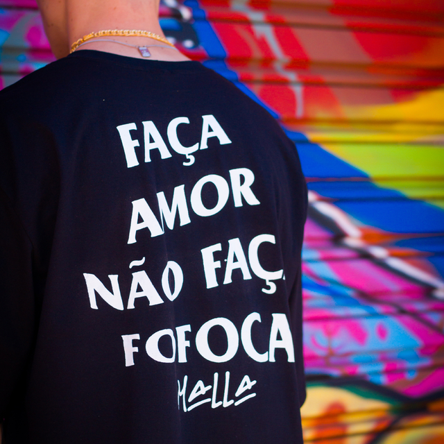 Camiseta Faça amor não faça fofoca Malla Street