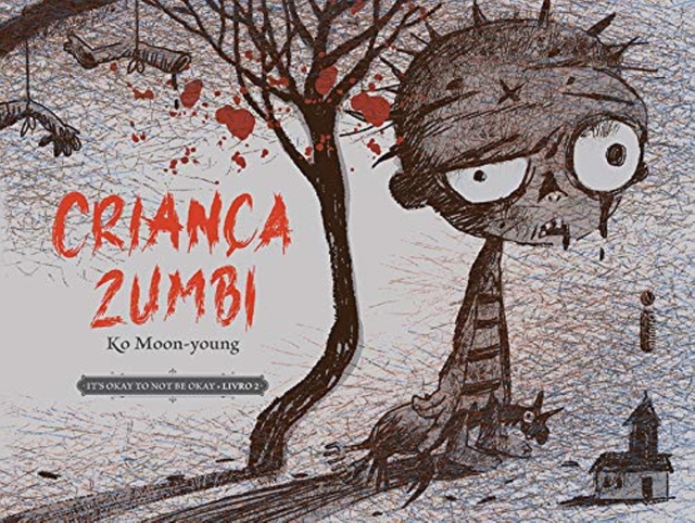 Criança Zumbi: Coleção It's Okay To Not Be Okay - Livro 2