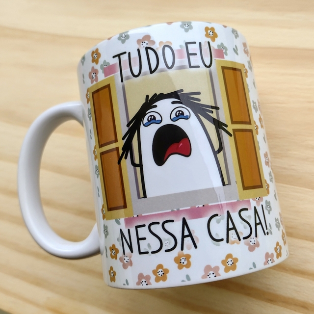 Caneca Flork Tudo Eu Nessa Casa Es Estamparia