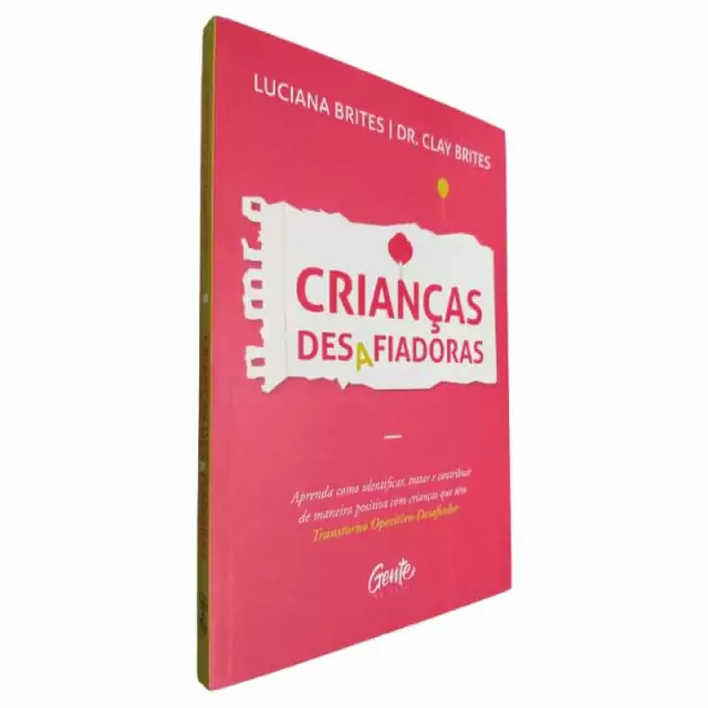 Livro Físico Crianças Desafiadoras Luciana Brites Dr Clay Brites