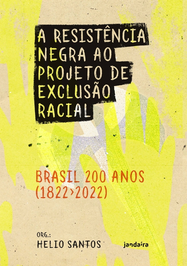 A Resist Ncia Negra Ao Projeto De Exclus O Racial Brasil Anos