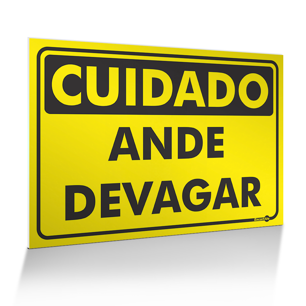 Placa Cuidado Ande Devagar