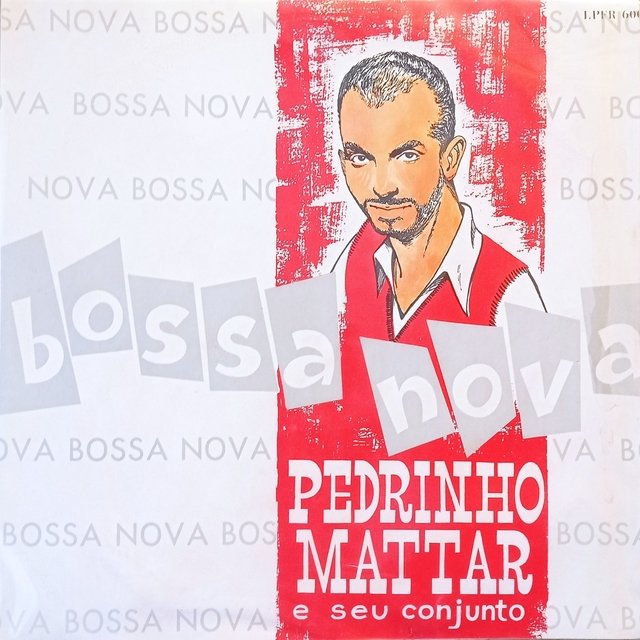 Pedrinho Mattar E Seu Conjunto Bossa Nova Ex