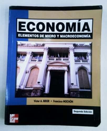 EconomÍa Elementos De Micro Y MacroeconomÍa Beker Mochon 2299