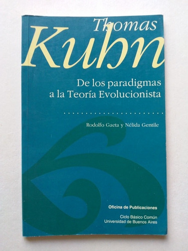 Thomas Kuhn De Los Paradigmas A La Teoría Evolucionista