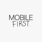 Mobile First
