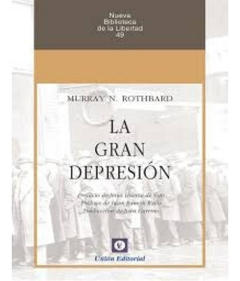 La Gran Depresión - Murray N. Rothbard