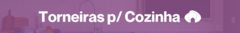 Banner da categoria Torneiras para Cozinha