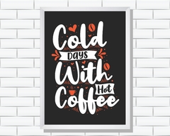 Quadro Cold days with hot coffee na internet