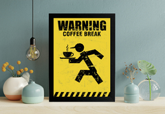Quadro Warning Coffee Break