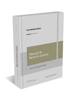 Manual de derecho laboral. 2019 AUTOR: Grisolia, Julio