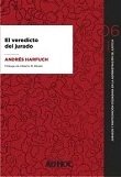 Juicio por jurados Volúmen 6. El veredicto del jurado. AUTOR: Binder, Alberto - Harfuch, Andrés