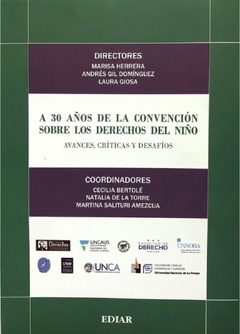A 30 AÑOS DE LA CONVENCIÓN SOBRE LOS DERECHOS DEL NIÑO AUTOR: Herrera Marisa - Gil Domínguez A,