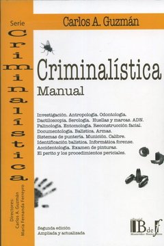 Criminalística 2° edición AUTOR: Guzman, Carlos A.