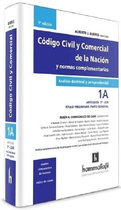 Código civil y comercial de la nación y normas complementarias tomo 1a AUTOR: Bueres, Alberto