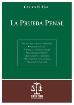 La prueba penal AUTOR: Hall, Carlos N.