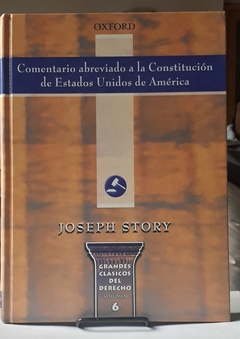 Comentario Abreviado de la Constitución Federal de los Estados-Unidos de America AUTOR: Joseph Story