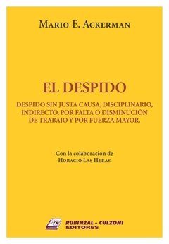 El Despido AUTOR: Ackerman, Mario E.
