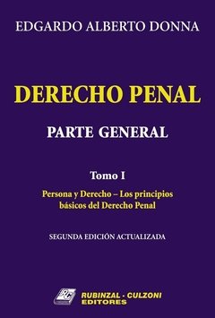 Derecho penal parte general tomo 1 2°edición rúst. AUTOR: Donna, Egardo Alberto