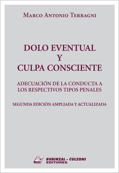 Dolo eventual y culpa consciente. 2 edición AUTOR: Terragni, Marco Antonio
