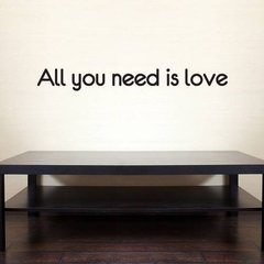 Adesivo Frase All We Need Is Love