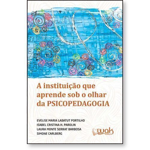 Livro: Psicopedagogia: Fundamentos para a Construção de um Estilo