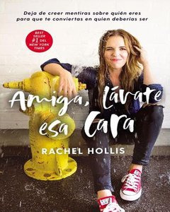 AMIGA, LAVATE ESA CARA - RACHEL HOLLIS