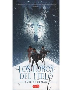 Los Lobos Del Hielo - Amie Kaufman