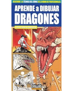 Aprende A Dibujar Dragones Y Otras Criaturas Legendarias - Miguel Angel Saura