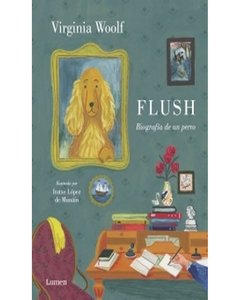 Flush, Biografia De Un Perro - Virginia Woolf