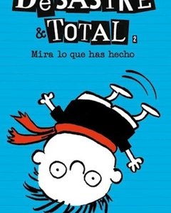 Desastre & Total - Mira Lo Que Has Hecho 2 - Stephan Pastis