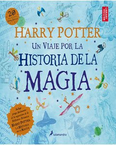 Harry Potter: Un Viaje Por La Historia De La Magia - J.K. Rowling