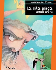 Mitos griegos. Contados para vos (3era Edición) - Azulejos Naranjas