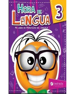 Hora De Lengua 3 - Mi Libro De Practicas Del Lenguaje -