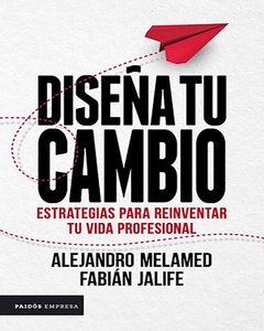 DISEÑA TU CAMBIO DE MELAMED, ALEJANDRO