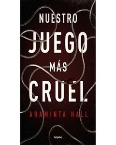 Nuestro Juego Mas Cruel - Araminta Hall