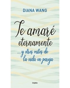 Te Amaré Eternamente - Diana Wang