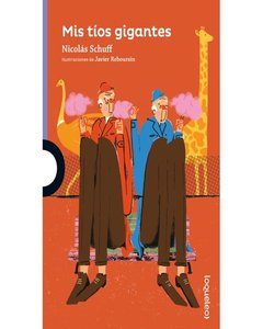 Mis Tios Gigantes - Loqueleo Morada - Nicolas Schuff