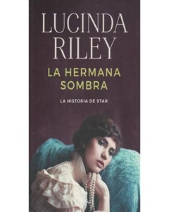 La Hermana Sombra - Las Siete Hermanas 3 - Lucinda Riley