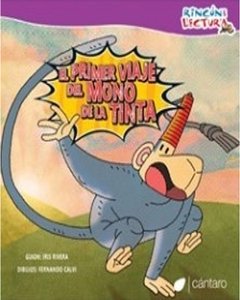 El Primer Viaje Del Mono De La Tinta - Rincon De Lectura - Iris Rivera