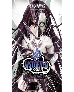 Distorted Soul - Anime Mind 3 - Kalathras