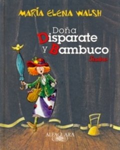 Doña Disparate y Bambuco - María Elena Walsh
