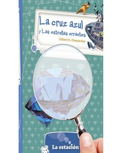 La Cruz Azul Y Las Estrellas Errantes- Gilbert Keith Chesterton