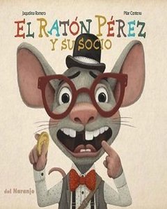 El Ratón Pérez Y Su Socio - Jaquelina Romero