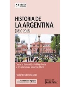 Historia De La Argentina (1810-2018) 4/Ed. + Cont. Digitales* - Hector Eleodoro Recalde