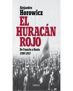 El Huracan Rojo - De Francia A Rusia - Alejandro Horowicz