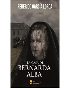 La Casa De Bernarda Alba - Federico Garcia Lorca